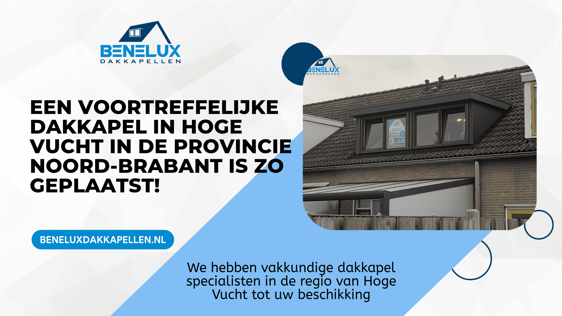 Dakkapel Hoge Vucht